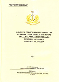 Konsepsi Penggunaan Pesawat Tak Berawak Guna Mendukung Tugas TNI AL Dalam Rangka Menjaga Perairan Yurisdiksi Nasional Indonesia