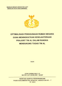 Optimalisasi Penggunaan Rumah Negara Guna Meningkatkan Kesejahteraan Prajurit TNI AL Dalam Rangka Mendukung Tugas TNI AL