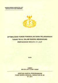 Optimalisasi fungsi pangkalan guna pelaksanaan tugas TNI AL dalam rangka mendukung pertahanan negara di laut