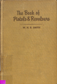 The Book of Pistols & Revolvers