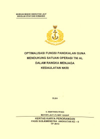 Optimalisasi Fungsi Pangkalan Guna Mendukung Satuan Operasi Dalam Rangka Menjaga Kedaulatan NKRI