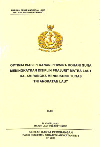 Optimalisasi Peranan Perwira Rohani Guna Meningkatkan Disiplin Prajurit Matra Laut Dalam Rangka Mendukung Tugas Tni Al