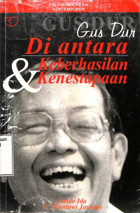Image of GUS DUR DI ANTARA KEBERHASILAN & KENESTAPAAN