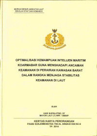 Optimalisasi Kemampuan Intelijen Maritim Koarmabar Guna Menghadapi Ancaman Keamanan Di Perairan Kawasan Barat Dalam Rangka Menjaga Stabilitas Keamanan Di Laut