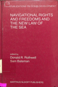 Navigational rights and freedoms and the new law of the sea