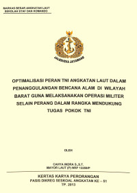 Optimalisasi Peran Tni Angkatan Laut Dalam Penanggulangan Bencana Alam Guna Melaksanakan Operasi Militer Selain Perang Dalam Rangka Mendukung Tugas Pokok TNI