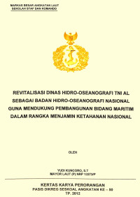 Revitalisasi Dinas Hidro-Oseanografi Tni Al Sebagai Badan Hidro-Oseanografi Nasional Guna Mendukung Pembangunan Bidang Maritim Dalam Rangka Menjamin Ketahanan Nasional