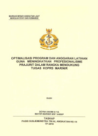 Optimalisasi program dan anggaran latihan guna meningkatkan profesionalisme prajurit dalam rangka mendukung tugas Korps Marinir