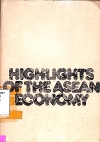 HIGHLIGHTS OF THE ASEAN ECONOMY