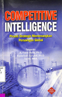 Image of Competitive Intelligence.Piranti Strategis memenangkan Persaingan Global