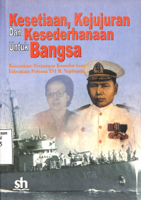 Image of Kesetiaan, Kejujuran Dan Kesederhanaan Untuk Bangsa