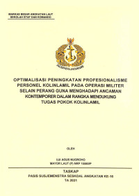 Optimalisasi peningkatan profesionalisme personel Kolinlamil pada operasi militer selain perang guna menghadapi ancaman kontemporer dalam rangka mendukung tugas pokok Kolinlamil