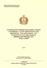Optimalisasi kemampuan Nubika unsur Koarmada I guna mencegah dan menindak pelanggaran zat radioaktif dalam rangka mendukung operasi laut pada OMSP