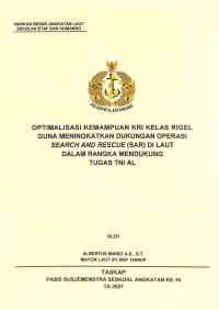 Optimalisasi kemampuan KRI kelas rigel guna meningkatkan dukungan operasi search and rescue (SAR) di laut dalam rangka mendukung tugas TNI AL