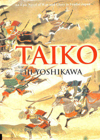 Image of Taiko An Epic Novel Of  War And Glory In Feudal Japan