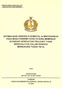 Optimalisasi Urikkes di Rumkital Dr Mintohardjo pada masa pandemi Covid-19 guna memenuhi standar kesehatan prajurit yang berkualitas dalam rangka mensukung tugas TNI AL
