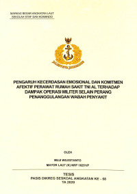 Pengaruh kecerdasan emosional dan komitmen afektif perawat rumah sakit TNI AL terhadap dampak operasi militer selain perang penanggulangan wabah penyakit