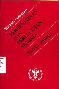 Image of Naskah Embaran. Persenjataan dan Perlucutan Senjata. Tanya Jawab