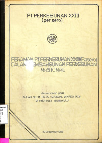 peranan pt.perkebunan XXIII (persero) dalam pembangunan perkebunan nasional