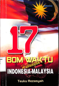 Image of Tujuh belas (17) Bom Waktu Hubungan Indonesia - Malaysia