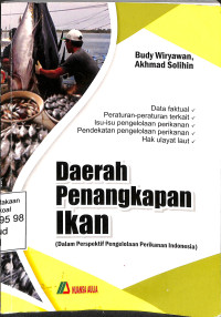 Image of Daerah Penangkapan Ikan ( Dalam Perspektif Pengelolaan Perikanan Indonesia )