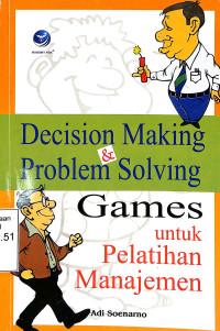 Image of DECISION MAKING & PROBLEM SOLVING UNTUK PELATIHAN MANAJEMEN