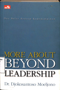 More About Beyond Leadership: Dua Belas Konsep Kepemimpinan
