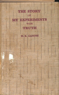 Image of AN AUTOBIOGRAPHY OR THE STORY OF MY EXPERIMENTS WITH TRUTH