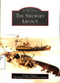 Image of IMAGES OF AVIATION THE SIKORSKY LEGACY