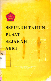 Sepuluh Tahun Pusat Sejarah ABRI