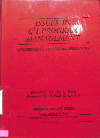 Issues in C3I Program Management. Requirements, Systems and Operations