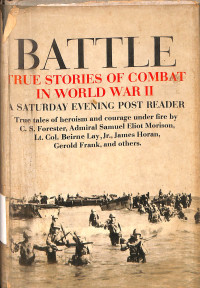 Image of BATTLE TRUE STORIES OF COMBAT IN WORLD WAR II