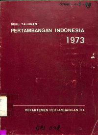 Buku Tahunan Pertambangan Indonesia 1973