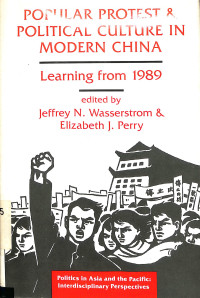 Image of POPULAR PROTEST & POLITICAL CULTURE IN MODERN CHINA. LEARNING FROM 1989