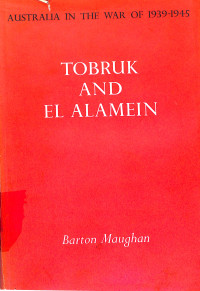 Australia In The War 1939-1945 Tobruk And El Alamein