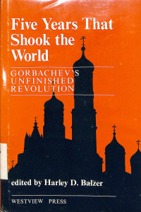 Image of Five Years that Shook the World: Gorbachevs Unfinished Revolution