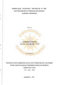 Normalisasi Hubungan Diplomatik RI - RRC Dan Pengaruhnya Terhadap Ketahanan Nasional Indonesia