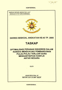 Optimalisasi Peranan Dishidros Dalam  Rangka Mendukung Terluar Guna Mengantisipasi Konflik Antar Negara