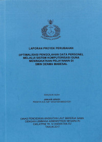 Optimalisasi Pengolahan Data Personel Melalui Sistem Komputerisasi Guna meningkatkan Pelayanan Di SMIN DENMA MABESAL