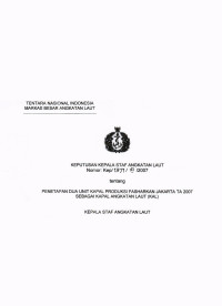 PENETAPAN DUA UNIT KAPAL PRODUKSI FASHARKAN JAKARTA TA 2007 SEBAGAI KAPAL ANGKATAN LAUT (KAL)