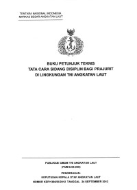 BUKU PETUNJUK TEKNIS TATA CARA SIDANG DISIPLIN BAGI PRAJURIT DI LINGKUNGAN TNI ANGKATAN LAUT