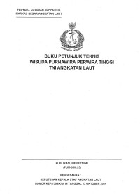 BUKU PETUNJUK TEKNIS WISUDA PURNAWIRA PERWIRA TINGGI TNI ANGKATAN LAUT