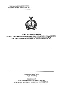 BUKU PETUNJUK TEKNIS PENYELENGGARAAN PENDIDIKAN DAN PELATIHAN PRA JABATAN CALON PEGAWAI NEGERI SIPIL TNI ANGKATAN LAUT
