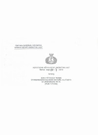 BUKU PETUNJUK TEKNIS STANDARDISASI KELAIKAN MATERIIL ALUTSISTA DI LINGKUNGAN TNI AL (PUM 7.01.002)
