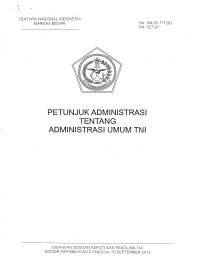 PETUNJUK ADMINISTRASI TENTANG ADMINISTRASI UMUM TNI