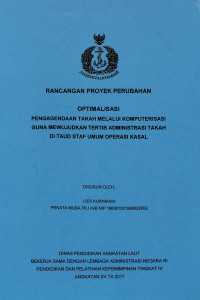 Optimalisasi Pengangendaan Takah Melalui Komputerisasi Guna Mewujudkan Tertib Administrasi Takah Di Taud Staf Umum Operasi KASAL