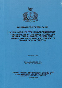 Optimalisasi Data Perencanaan Pengendalian Persediaan Barang Umum dan Logistik Cair Melalui Formula MICROSOFT EXCEL Guna Akurasi Data Persediaan Yang Terpusat Di Bagian RENDALMAT ARSENAL