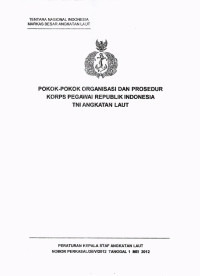 POKOK-POKOK ORGANISASI DAN PROSEDUR KORPS PEGAWAI REPUBLIK INDONESIA TNI ANGKATAN LAUT