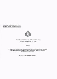 PETUNJUK PELAKSANAAN PENGGUNAAN ANGGARAN BELANJA BARANG UNTUK PEMELIHARAAN KAPAL/ALPUNG TNI AL (MA 523121. 5530) TAHUN ANGGARAN 2009
