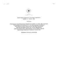 PERUBAHAN ATAS PERATURAN PEMERINTAH NOMOR 15 TAHUN 2001 TENTANG PENGALIHAN STATUS ANGGDTA TENT ARA NASIONAL INDONESIA 
DAN ANGGOTA KEPOLISIAN NEGARA REPUBLIK INOONESIA MENJADI PEGAWAI NEGERI SIPIL UNTUK MENOUDUKI 
JABATAN STRUKTURAL SEBAGAIMANA TELAH DIUBAH DENGAN PERATURAN PEMERINTAH NOMOR 4 TAHUN 2002